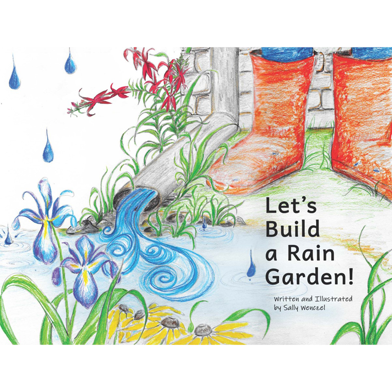 Lets Build a Rain Garden—Picture Book