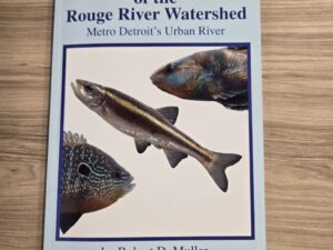 The Fish Community of the Rouge River Watershed (2023 Updated)